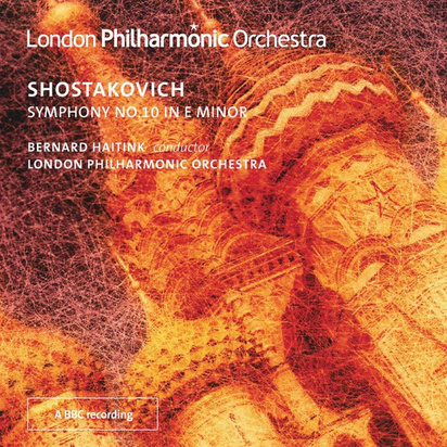 Shostakovich "Symphony No 10 London Philharmonic Orchestra Haitink"