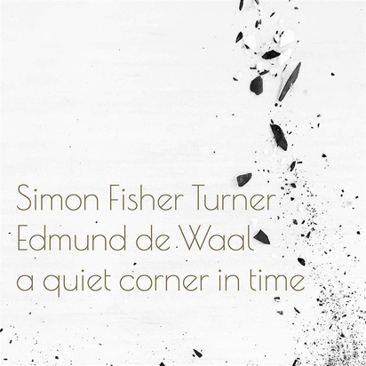 Simon Fisher And Edmund De Waal "A Quiet Corner In Time LP"