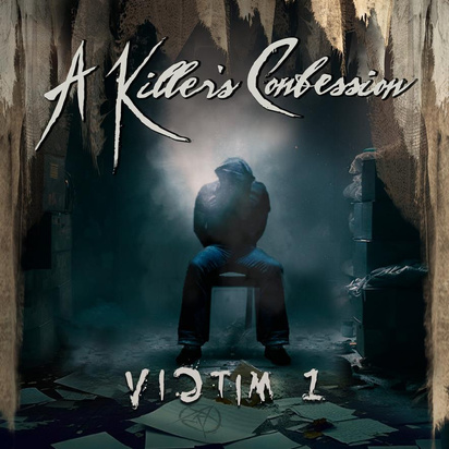 A Killer's Confession "Victim 1"