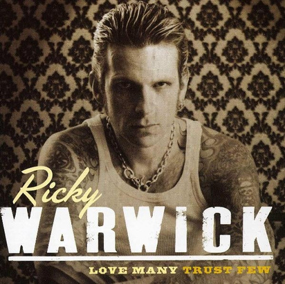 Ricky Warwick "Love Many Trust Few"