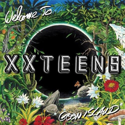 XX Teens "Welcome To Goon Island"