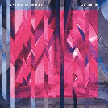 A Place To Bury Strangers "Transfixiation"