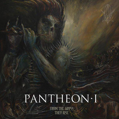 Pantheon I "From The Abyss They Rise"
