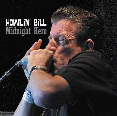 Howlin Bill "Midnight Hero"