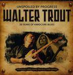 Trout, Walter "Unspoiled By Progress"