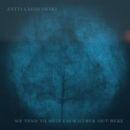 Antti Lahdesmaki "We Tend To Help Each Other Out There"
