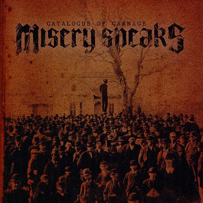 Misery Speaks "Catalogue Of Carnage"