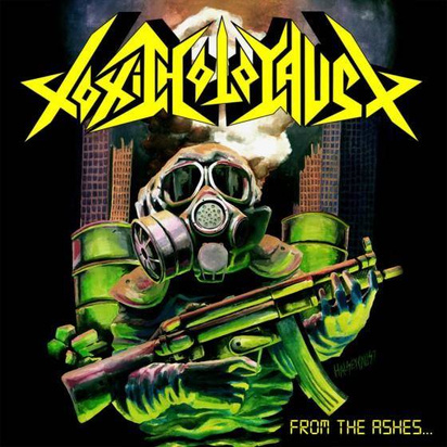 Toxic Holocaust "From The Ashes Of Nuclear Destruction"