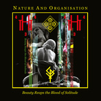 Nature And Organisation "Beauty Reaps The Blood Of Solitude"