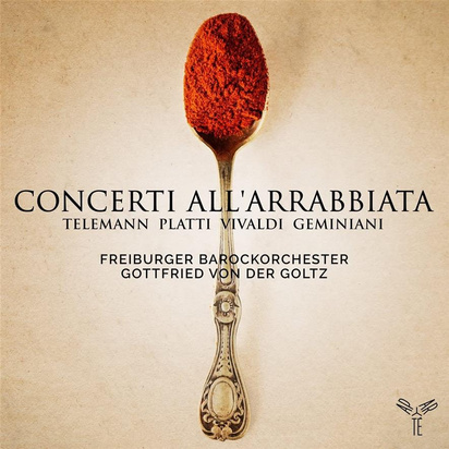 Telemann Platti Vivaldi Geminiani "Concerti All Arrabbiata Freiburger Barockorchester Von Der Goltz"