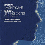 Enescu "String Octet Op 7 Britten Lachrymae Op 48a Zimmermann Ensemble Resonanz"