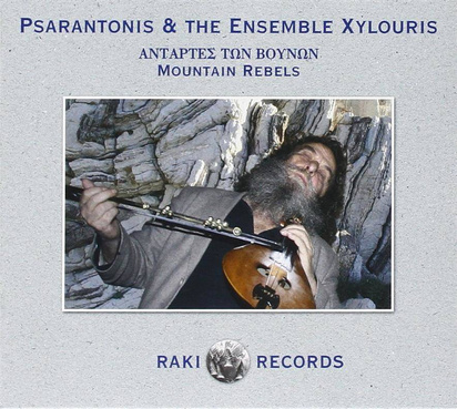 Psarantonis & the Ensemble Xylouris "Mountain Rebels"