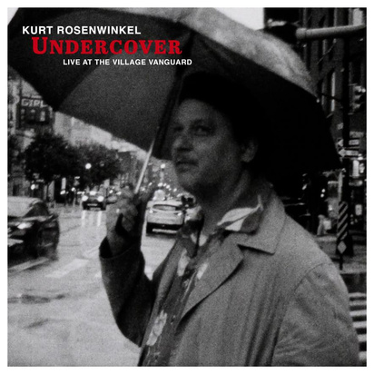 Rosenwinkel, Kurt "Undercover Live At The Village Vanguard LP SIGNATURE"