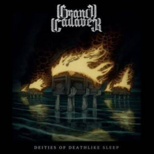 Grand Cadaver "Deities Of Deathlike Sleep"