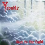 Trouble "Run To The Light"