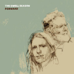 Swell Season, The "Forward"