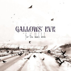 Gallows Eve "For The Black Birds"