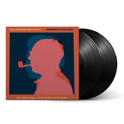 Wainwright, Rufus "I'm A Stranger Here Myself Wainwright Does Weill LP"