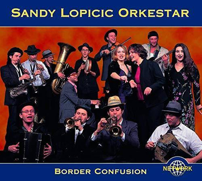 Sandy Lopicic Orkestar "Border Confusion"