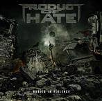 Product Of Hate "Buried In Violence"