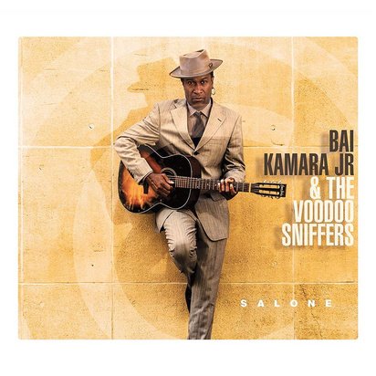 Bai Kamara Jr. & The Voodoo Sniffers "Salone"