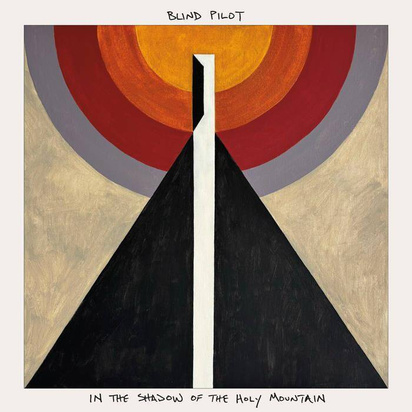 Blind Pilot "In The Shadow Of The Holy Mountain LP"