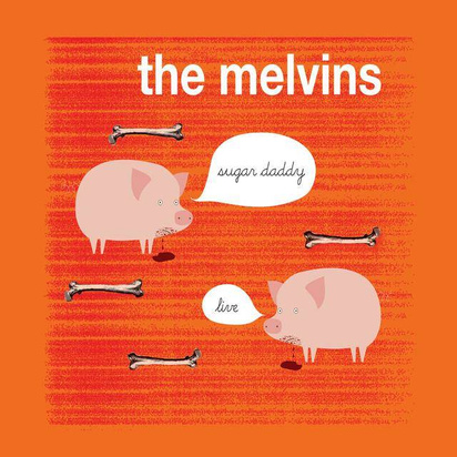 Melvins "Sugar Daddy Live"