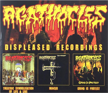 Agathocles "Displeased Recordings"