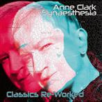 Clark, Anne "Synaesthesia Classics Re-Worked"