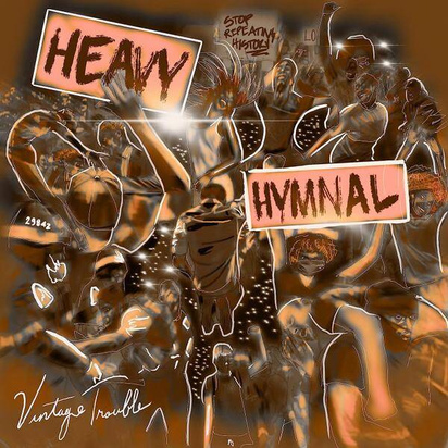 Vintage Trouble "Heavy Hymnal"