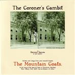 Mountain Goats, The "The Coroner's Gambit"