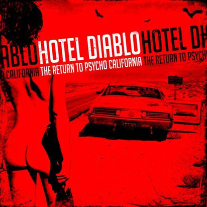 Hotel Diablo "The Return To Psycho California"