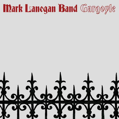 Mark Lanegan Band "Gargoyle"