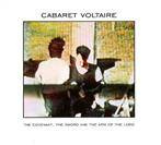Cabaret Voltaire "The Covenant The Sword And The Arm Of The Lord"