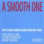 Duke Robillard Organ Trio, The "A Smooth One"