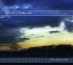 Schulze, Klaus "Shadowlands"
