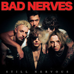 Bad Nerves "Still Nervous LP"