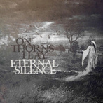 On Thorns I Lay "Eternal Silence"