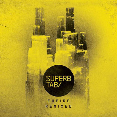 Super8 & Tab "Super8 & Tab Empire Remixed"