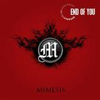 End Of You "Mimesis"