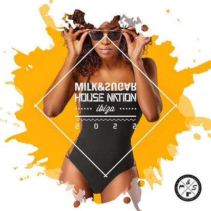 Various Artists "Milk & Sugar House Nation Ibiza 2022"