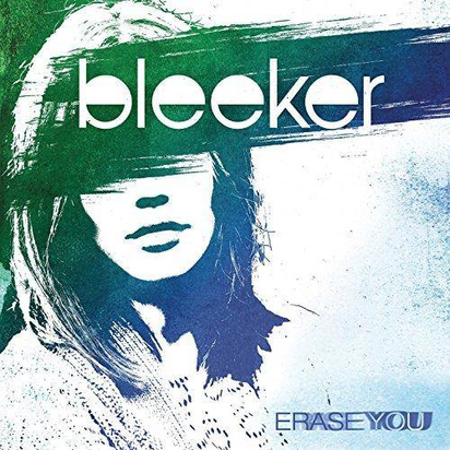 Bleeker "Erase You"