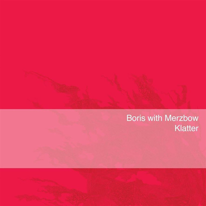 Boris with Merzbow "Klatter LP PINK"