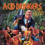 Acid Drinkers "25 Cents For a Riff" 