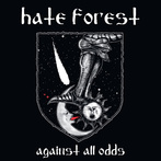 Hate Forest "Against All Odds"