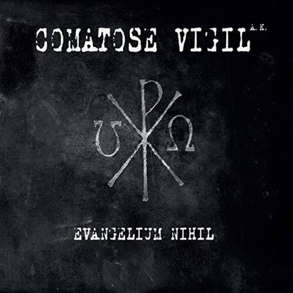Comatose Vigil AK "Evangelium Nihil"