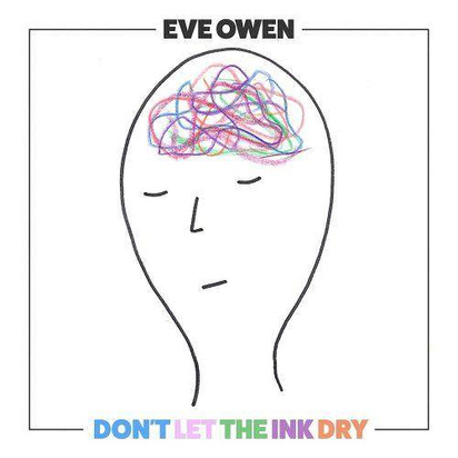 Owen, Eve "Don't Let The Ink Dry"