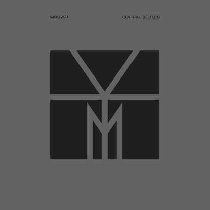 Mogwai "Central Belters"