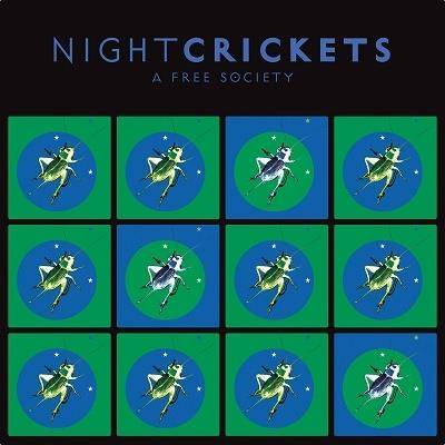 Night Crickets "A Free Society"