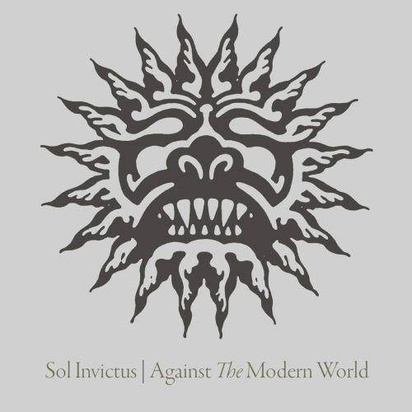 Sol Invictus "Against The Modern World Reissue"